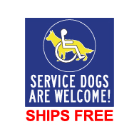 Service Dogs Are Welcome Sign - 9x9