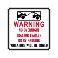 No Tractor Trailer or RV Overnight Parking Signs - 24x24 from STOPSignsandMore.com. Official Parking Signs and Custom Parking Signs using heavy gauge aluminum, 3M Reflective Materials
