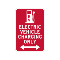 Electric Vehicle Charging Only Sign - Double Arrow - 12x18 - Made with 3M Reflective Rust-Free Heavy Gauge Durable Aluminum available at STOPSignsAndMore.com