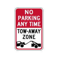 Tow-Away Zone No Parking Any Time Sign - 12x18 - Our No Parking Signs Are Made with Reflective Vinyl, Rust-Free Heavy Gauge Durable Aluminum Available at STOPSignsAndMore
