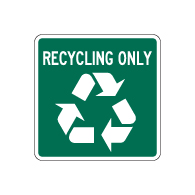 Recycling Only Aluminum Sign - 8x8 - Our Signs Are Made with 3M Reflective Vinyl, Rust-Free Heavy Gauge Durable Aluminum Available at STOPSignsAndMore.com