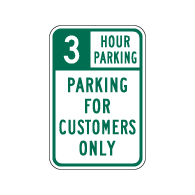 3 Hour Parking For Customers Only Sign - 12x18 - Our Signs Are Made with 3M Reflective Vinyl, Rust-Free Heavy Gauge Durable Aluminum Available at STOPSignsAndMore.com