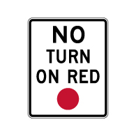 R10-11 No Turn On Red Symbol Sign - 24x30 - Reflective Rust-Free Heavy Gauge Aluminum Road Signs.
