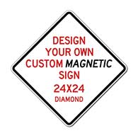 Design Your Own Custom Reflective and Magnetic Sign - 24x24 Size -Diamond Shape - Full Color Reflective Magnet Signs for Car Doors and Other Metal Surfaces