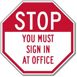 STOP You Must Sign In At Office Reflective Stop Sign - 12x12 or 18x18 - Rust-free aluminum and reflective property management signs.