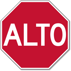 ALTO Sign (Spanish STOP Sign) - 12x12