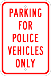 Parking For Police Only -  Reflective Metal Parking For Police Vehicles Only Parking Signs - 12x18