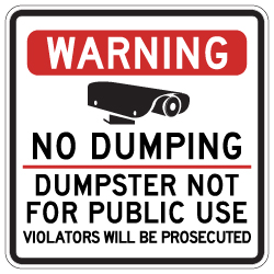 Warning No Dumping Dumpster Not For Public Use Sign - 30x30 - Made with Reflective Rust-Free Heavy Gauge Durable Aluminum available from StopSignsandMore.com