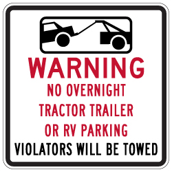 No Tractor Trailer or RV Overnight Parking Signs - 24x24 from STOPSignsandMore.com. Official Parking Signs and Custom Parking Signs using heavy gauge aluminum, 3M Reflective Materials