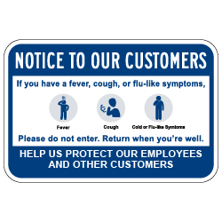 Notice To Customers Public Health Safety Sign - 18x12 - Made with Non-Reflective Rust-Free Heavy Gauge Durable Aluminum available for fast shipping from STOPSignsAndMore.com