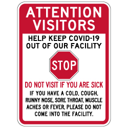 Attention Visitors Do Not Visit If You Are Sick Sign - 18x24 - Made with Non-Reflective Rust-Free Heavy Gauge Durable Aluminum available for fast shipping from STOPSignsAndMore.com