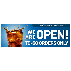 We Are Open To-Go Orders Only Banner - 72x24 - Use Our Open For Business Premium Heavyweight 13 oz. Outdoor-Rated Vinyl Banners to Advertise Your Business.