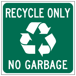 Recycle Only No Garbage Magnetic Sign - 18x18 - Made with 3M Engineer Grade Reflective Vinyl on Magnum Magnetics 30 Mil Material available at STOPSignsAndMore.com