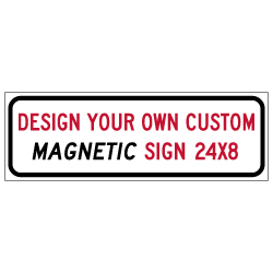 Custom Reflective Magnetic Sign - 24x8 Size - Full Color Reflective Magnet Signs for Car Doors and Other Metal Surfaces available from STOPSignsAndMore.com