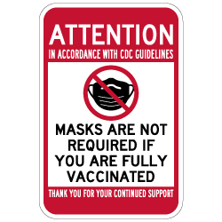 Masks Are Not Required If You Are Vaccinated Sign - 12x18 - Made with Non-Reflective Rust-Free Heavy Gauge Durable Aluminum available from STOPSignsAndMore.com