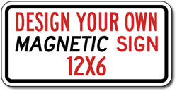 Custom Reflective and Magnetic Full Color Signs - 12x6 Size - Reflective Magnet Signs for Car Doors and Other Metal Surfaces
